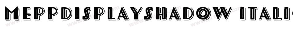 MeppDisplayShadow Italic字体转换